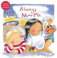 Always Near Me (A Lesson On God's Presence)