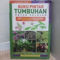 Buku Pintar Tumbuhan Untuk Pelajar Seri Pertama (Tumbuhan Lumut, Paku, Gurun, Akuatik, Idustri, & Peneduh)