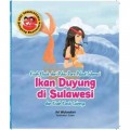 Seri Ensiklopedia Dongeng Nusantara:?Kisah Klasik Dari Pulau Para Pelaut Sulawesi. Ikan Duyung Di Sulawesi dan Kisah Klasik Lainnya