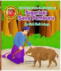 Seri Ensiklopedia Dongeng Nusantara: Kisah Klasik Dari Pulau Para Pelaut Sulawesi. Sigarlaki Sang Pemburu dan Kisah Klasik Lainnya