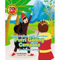 Seri Ensiklopedia Dongeng Nusantara: Dongeng Dari Tanah Sumatra Suwarnadwipa. Putri Gading Cempaka dan Dongeng Lainnya