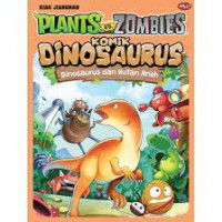 Plants Vs Zombies - Komik Dinosaurus : Dinosaurus Dan Hutan Aneh