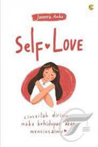 Self Love (Cintailah Dirimu, Maka Kehidupan Akan Mencintaimu)