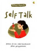 Self Talk (Pahami Dirimu, Maka Kesuksesan Dalam Genggamanmu)