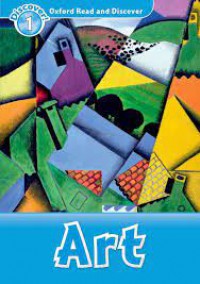 Oxford Read and Discover (Level 1): Art