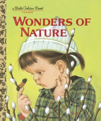 A Little Golden Book : Wonders Of Nature