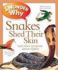 I Wonder Why: Snakes Shed Their Skin