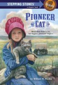 Stepping Stones A Chapter Book History : Pioneer Cat