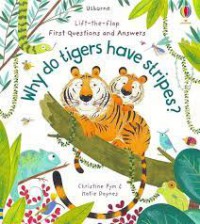 Lift-The-Flap First Questions And Answers: Why Do Tigers Have Stripes?