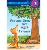 Step Into Reading Step 3 Reading On Your Own : Fox And Crow Are Not Friends