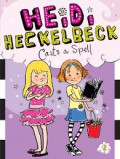 Heidi Heckelbeck 2 : Casts A Spell