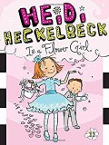 Heidi Heckelbeck 11 : Is A Flower Girl