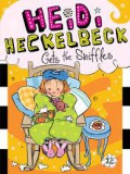 Heidi Heckelbeck 12 : Gets The Sniffles