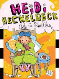 Heidi Heckelbeck 12 : Gets The Sniffles