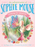 The Adventures Of Sophie Mouse 4 : Looking For Winston