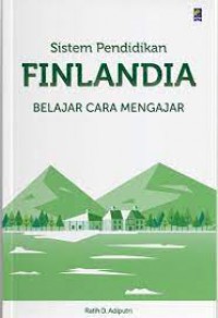 Sistem Pendidikan Finlandia: Belajar Cara Mengajar