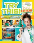 National Geographic Kids: Try This! Extreme