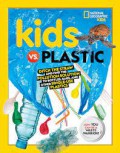 National Geographic Kids: Kids vs. Plastic