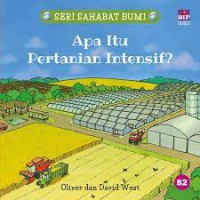 Seri Sahabat Bumi: Apa Itu Pertanian Intensif?