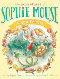 The Adventures Of Sophie Mouse 1 : A New Friend