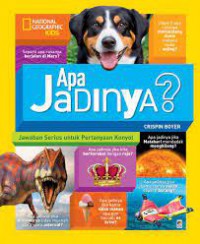 National Geographic Kids: Apa Jadinya?