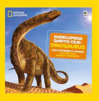 National Geographic: Ensiklopedia Saintis Cilik: Dinosaurus