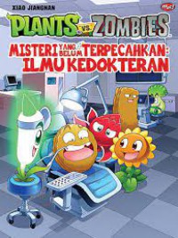 Plants Vs Zombies (Misteri Yang Belum Terpecahkan): Ilmu Kedokteran