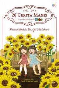 20 Cerita Manis Diambil Dari Majalah Bobo : Persahabatan Bunga Matahari