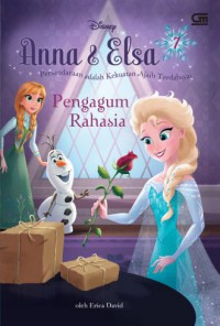 Disney : Anna & Elsa 7. Pengagum Rahasia (Persaudaraan Adalah Kekuatan Ajaib Terdahsyat)