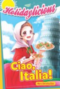 Holidaylicious Series : Ciao, Italia!