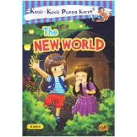 Kecil - Kecil Punya Karya : The New World