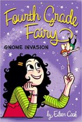 Fourth Grade Fairy 3 : Gnome Invasion