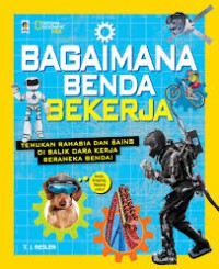 National Geographic Kids: Bagaimana Benda Bekerja