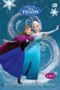 Disney Frozen : Kisah-Kisah Dari Arendelle 2-In-1