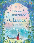 Usborne Illustrated Classics : The Secret Garden & Other Stories