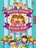Sayang Kakak Sayang Adik. Kumpulan Cerita Keluarga