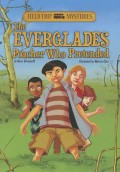 Field Trip Mysteries : The Everglades Poacher Who Pretended