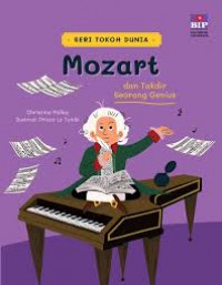 Seri Tokoh Dunia: Mozart Dan Takdir Seorang Genius