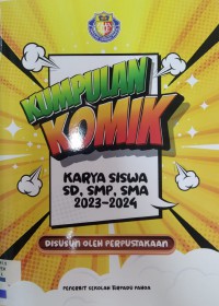 Kumpulan Komik Karya Siswa SD-SMP-SMA 2023-2024