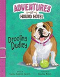 Adventures At Hound Hotel : Drooling Dudley