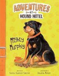 Adventures At Hound Hotel : Mighty Murphy