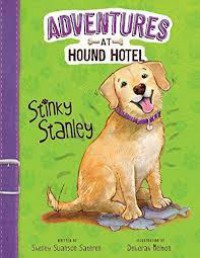 Adventures At Hound Hotel : Stinky Stanley