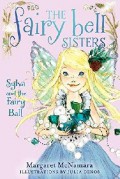 The Fairy Bell Sisters 1 : Sylva And The Fairy Ball