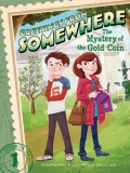 Greetings From Somewhere 1 : The Mystery Of The Gold Coin