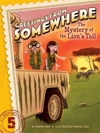Greetings From Somewhere 5 : The Mystery Of The Lion'S Tail