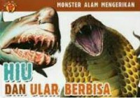 Monster Alam Mengerikan: Hiu Dan Ular Berbisa