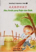 Serial Jing Si Aphorisms Anak 1 : Aku Anak Yang Rajin Dan Baik