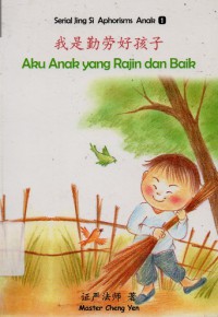 Serial Jing Si Aphorisms Anak 1 : Aku Anak Yang Rajin Dan Baik