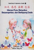 Serial Jing Si Aphorisms Anak 4 : Merasa Puas Bersyukur,Berpengertian Dan Berlapang Dada