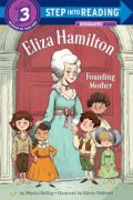 Step Into Reading (3): Eliza Hamilton. Founding Mother